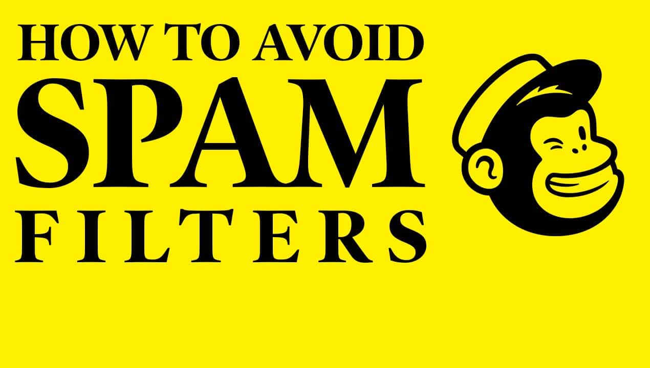 How to avoid spam filters in Mailchimp – The ultimate guide 2022