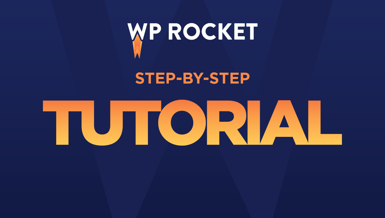 wp rocket tutorial - best wordpress plugin for speed optimization